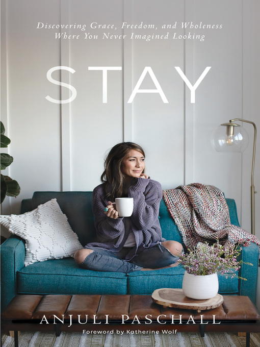 Title details for Stay by Anjuli Paschall - Available